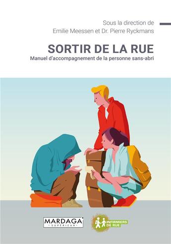 Couverture du livre « Sortir de la rue : manuel d'accompagnement de la personne sans abri » de Emilie Meessen aux éditions Mardaga Pierre