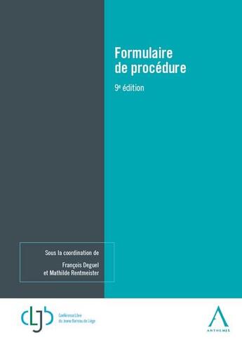 Couverture du livre « Formulaire de procédure (édition 2022) » de Francois Deguel et Mathilde Rentmeister aux éditions Anthemis