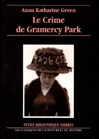 Couverture du livre « Le crime de Grameracy Park » de Green Anna Katharine aux éditions Ombres