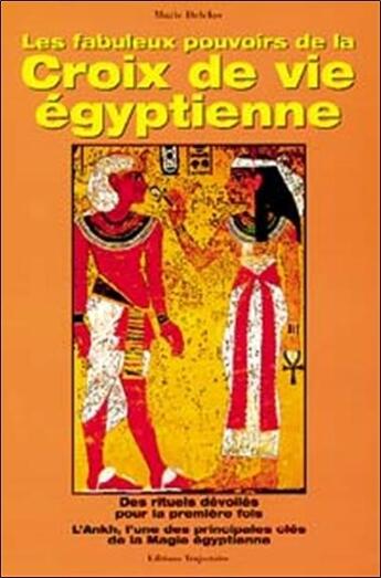 Couverture du livre « Fabuleux pouvoirs croix de vie egyptienne » de Marie Delclos aux éditions Trajectoire