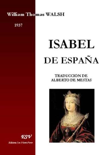 Couverture du livre « Isabel de Espana » de William Thomas Walsh aux éditions Saint-remi