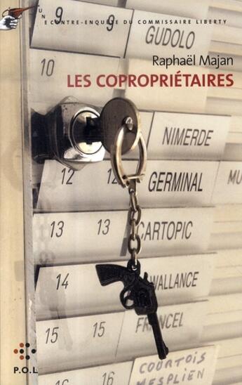 Couverture du livre « Les copropriétaires ; une contre-enquête du commissaire Liberty » de Raphael Majan aux éditions P.o.l