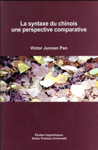 Couverture du livre « La syntaxe du chinois : une perspective comparative » de Victor Pan Junnan aux éditions Pu D'artois