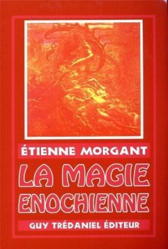 Couverture du livre « La magie enochienne » de  aux éditions Guy Trédaniel