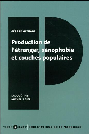 Couverture du livre « Production de l'étranger, xénophobie et couches populaires » de Gérard Althabe aux éditions Editions De La Sorbonne