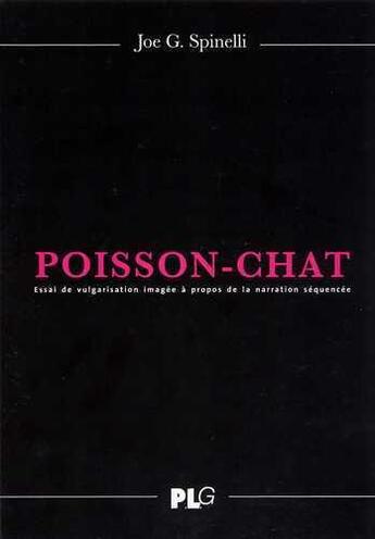 Couverture du livre « Poisson-chat ; essai de vulgarisation imagé à propos de la narration séquencée » de Pinelli aux éditions Apjabd