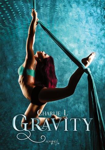 Couverture du livre « Gravity » de Charlie L aux éditions Books On Demand