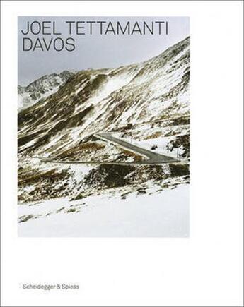 Couverture du livre « Joel tettamanti davos photographs » de Joel Tettamanti aux éditions Scheidegger