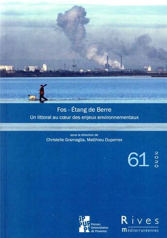 Couverture du livre « Fos - etang de berre - un littoral mediterraneen au cour des enjeux environnementaux » de Gramaglia Christelle aux éditions Pu De Provence