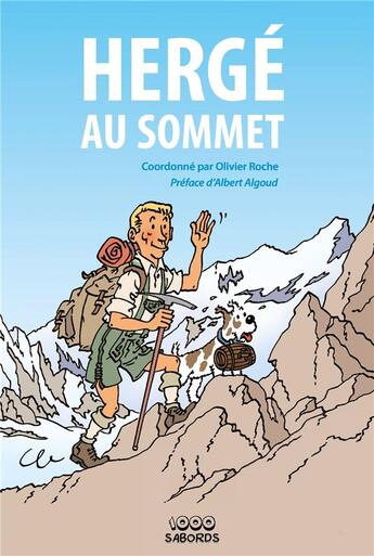 Couverture du livre « Hergé au sommet » de Olivier Roche aux éditions 1000 Sabords