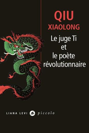 Couverture du livre « Le juge Ti et le poète révolutionnaire » de Xiaolong Qiu aux éditions Liana Levi