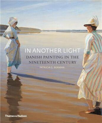 Couverture du livre « In another light - danish painting in the nineteenth century (paperback) » de Berman Patricia G. aux éditions Thames & Hudson