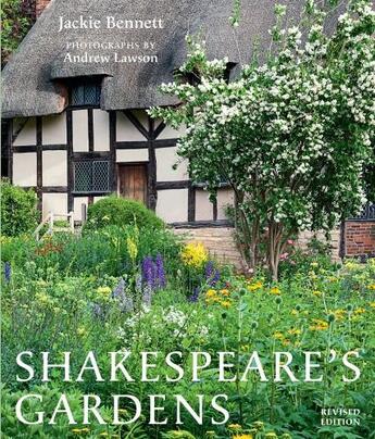 Couverture du livre « SHAKESPEARE''S GARDENS - REVISED EDITION » de Jackie Bennett aux éditions Frances Lincoln