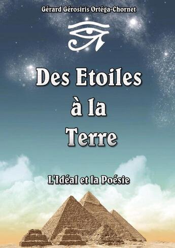 Couverture du livre « Des Etoiles à la Terre » de Gerard Gerosiris Ortega-Chornet aux éditions Lulu