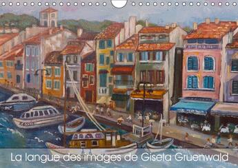 Couverture du livre « La langue des images de gisela gruenwald calendrier mural 20 - art individuel dans l acheveme » de Ruhm G aux éditions Calvendo