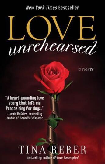 Couverture du livre « Love Unrehearsed » de Reber Tina aux éditions Atria Books