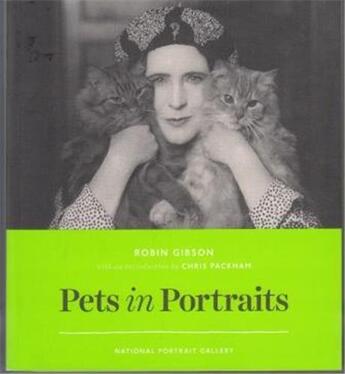 Couverture du livre « Pets in portraits » de Gibson Robin aux éditions National Portrait Gallery