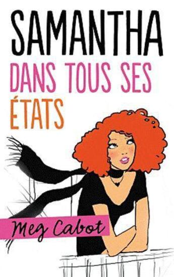 Couverture du livre « Samantha t.2 ; Samantha dans tous ses états » de Meg Cabot aux éditions Hachette Romans