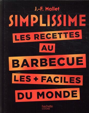 Couverture du livre « Simplissime ; les recettes au barbecue les + faciles du monde » de Jean-Francois Mallet aux éditions Hachette Pratique