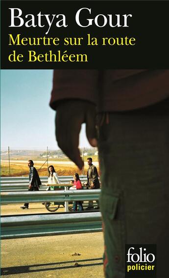 Couverture du livre « Meurtre sur la route de Bethléem » de Batya Gour aux éditions Folio