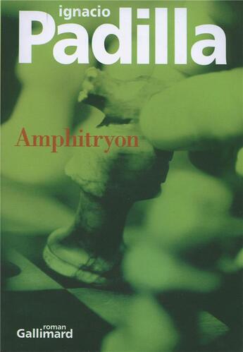 Couverture du livre « Amphitryon » de Padilla Ignacio aux éditions Gallimard