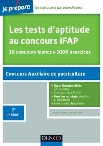 Couverture du livre « Je prépare ; les tests d'aptitude au concours IFAP ; concours auxiliaire de puériculture (2e édition) » de Benoit Priet et Bernard Myers aux éditions Dunod