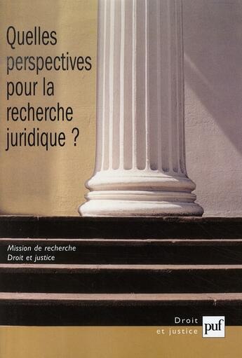 Couverture du livre « Quelles perspectives pour la recherche juridique? » de  aux éditions Puf