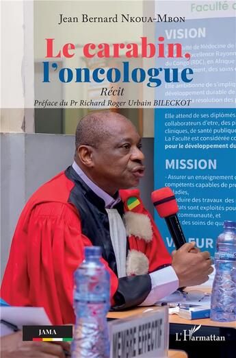 Couverture du livre « Le carabin, l'oncologue : récit » de Jean Bernard Nkoua-Mbon aux éditions L'harmattan