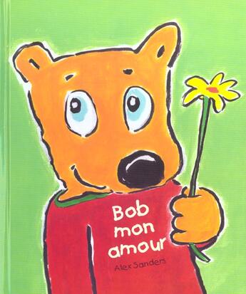 Couverture du livre « Bob Mon Amour » de Sanders Alex aux éditions Ecole Des Loisirs