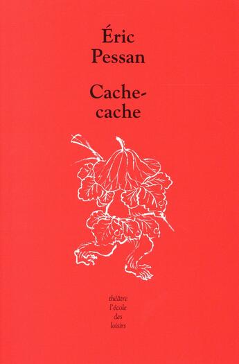 Couverture du livre « Cache-cache » de Pessan Eric aux éditions Ecole Des Loisirs