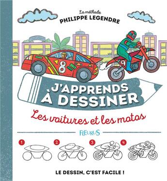 Couverture du livre « J'apprends à dessiner : les voitures et les motos » de Philippe Legendre aux éditions Fleurus