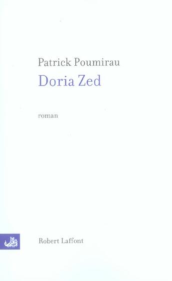 Couverture du livre « Doria Zed » de Patrick Poumirau aux éditions Robert Laffont