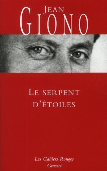 Couverture du livre « Le serpent d'étoiles » de Jean Giono aux éditions Grasset