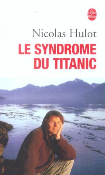 Couverture du livre « Le syndrome du titanic t.1 » de Nicolas Hulot aux éditions Le Livre De Poche