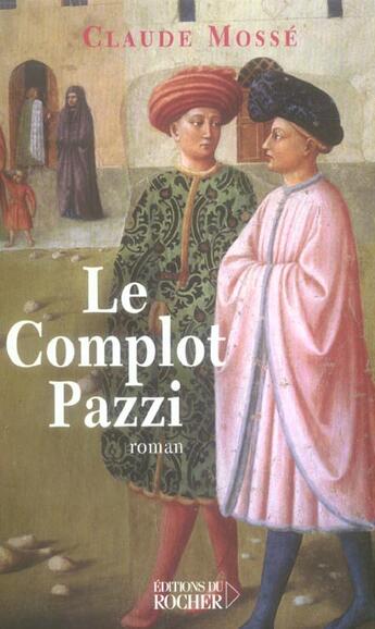 Couverture du livre « Le complot pazzi » de Mosse/Pallanchard aux éditions Rocher