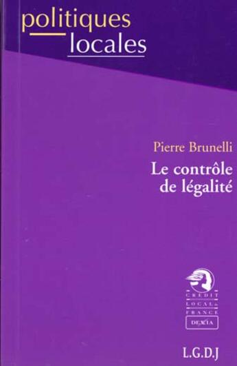 Couverture du livre « Le controle de legalite » de Brunelli P. aux éditions Lgdj