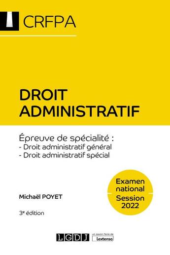 Couverture du livre « Droit administratif : examen national session 2022 (3e édition) » de Poyet Michael aux éditions Lgdj