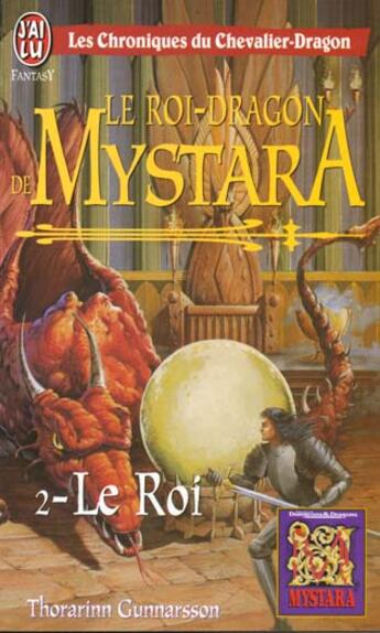 Couverture du livre « Roi-dragon de mystara t2 - le roi (le) - - les chroniques du chevalier-dragon » de Thorarinn Gunnarsson aux éditions J'ai Lu