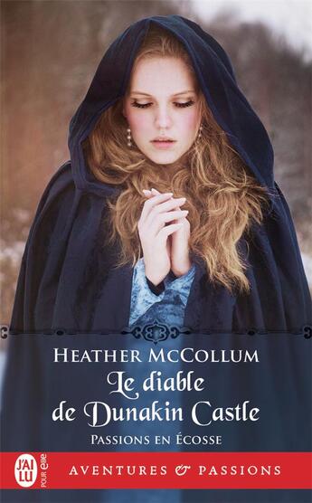 Couverture du livre « Passions en Ecosse Tome 4 : le diable de Dunakin » de Heather Mccollum aux éditions J'ai Lu