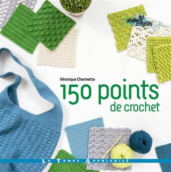 Couverture du livre « 150 points de crochet » de Veronique Chermette aux éditions Le Temps Apprivoise