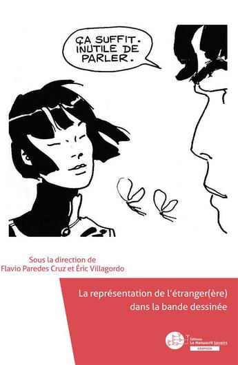 Couverture du livre « La représentation de l'étranger(gère) dans la bande dessinée » de Eric Villagordo et Collectif et Flavio Paredes Cruz aux éditions Le Manuscrit