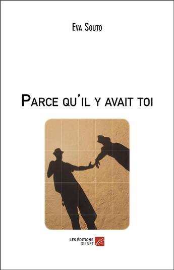 Couverture du livre « Parce qu'il y avait toi » de Eva Souto aux éditions Editions Du Net