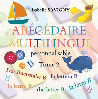 Couverture du livre « Abécédaire multilingue personnalisable : La lettre B » de Isabelle Savigny aux éditions Books On Demand