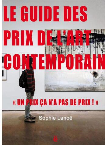 Couverture du livre « Le guide des prix de l'art contemporain 2021 : 