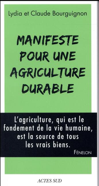 Couverture du livre « Manifeste pour une agriculture durable » de Claude Bourguignon et Lydia Bourguignon aux éditions Actes Sud