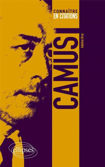 Couverture du livre « Camus » de Adelino Braz aux éditions Ellipses