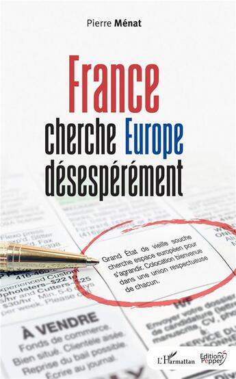 Couverture du livre « France cherche Europe désespérément » de Menat Pierre aux éditions L'harmattan