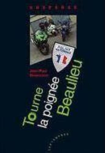 Couverture du livre « Tourne la poignée, Beaulieu » de Jean-Paul Dautricourt aux éditions Les Deux Encres