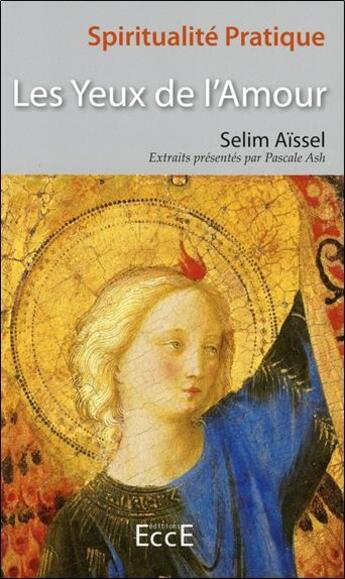 Couverture du livre « Les yeux de l'amour » de Selim Aissel aux éditions Ecce