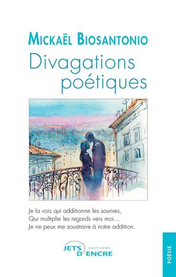 Couverture du livre « Divagations poétiques » de Mickael Biosantonio aux éditions Jets D'encre